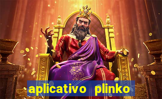 aplicativo plinko paga mesmo